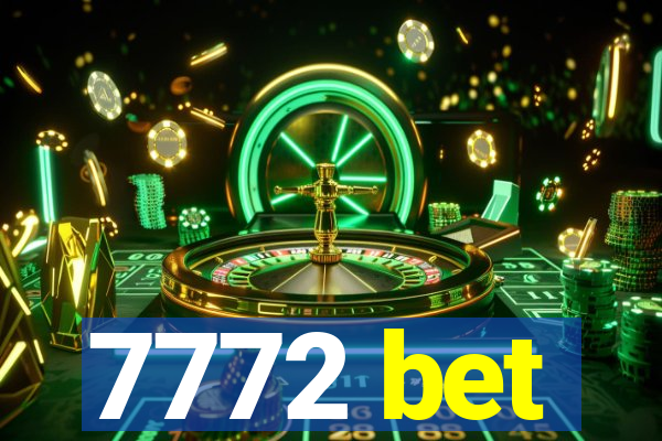 7772 bet